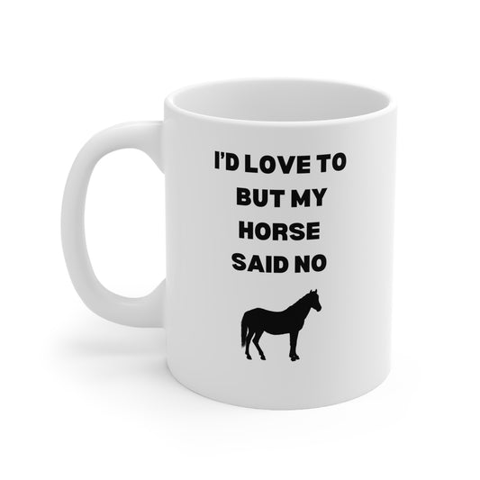 Horse said no horse theme Ceramic Coffee Cups, 11oz